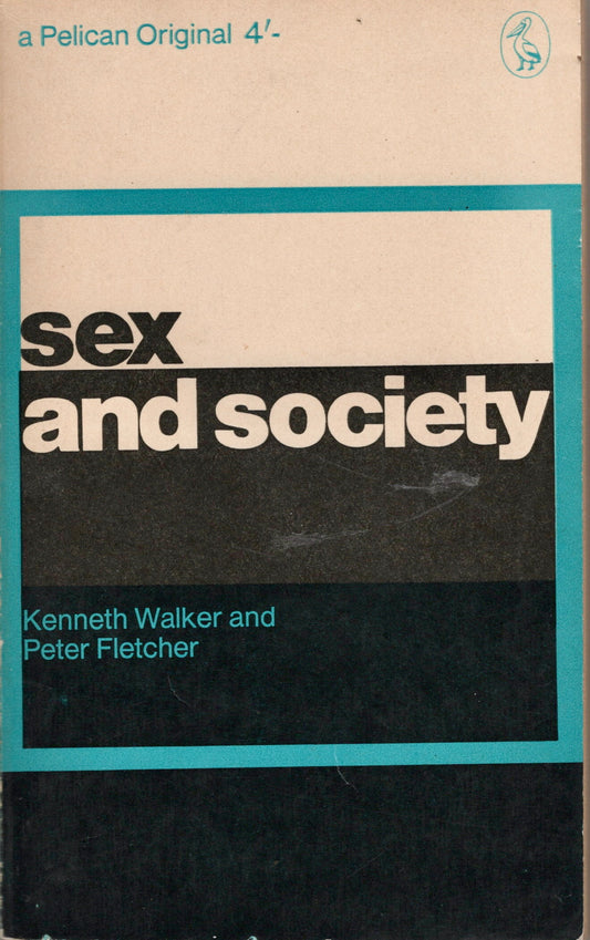 1964 Sex and Society, by Kenneth Walker and Peter Fletcher