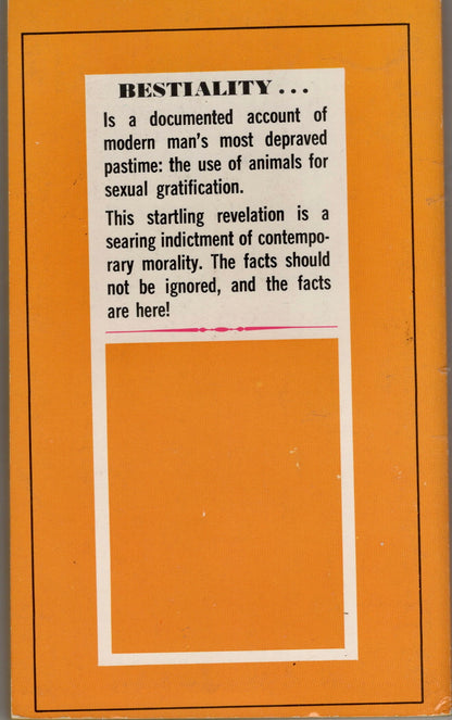 1967 Bestiality [A Shocking Expose of man's use of Animals for Sexual Pleasure] by Anthony Crowell 1st Edition